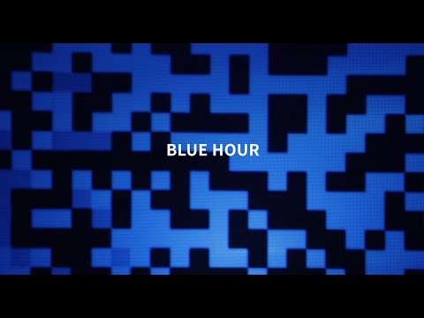 BLUE HOUR